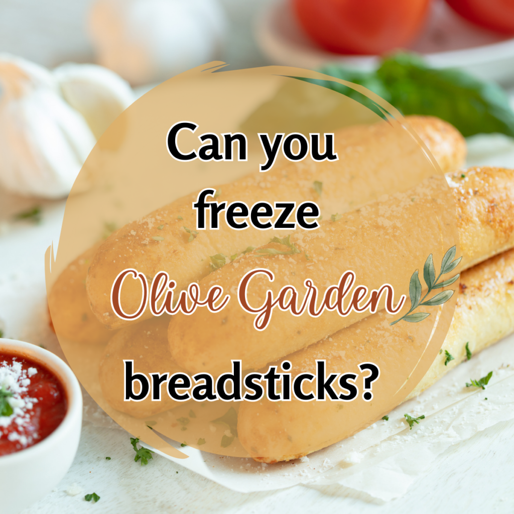 Breadsticks with text overlay that says "can you freeze Olive Garden breadsticks?"