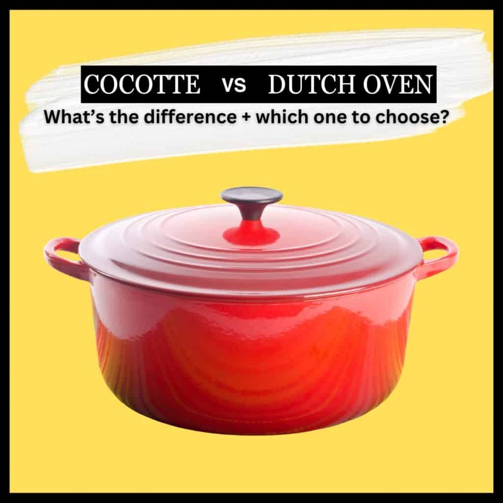 Cocotte vs Dutch Oven what