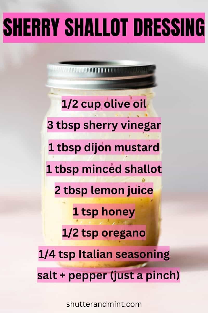 Sherry Shallot Dressing recipe infographic.  The dressing is behind the recipe written in pink and black text. 