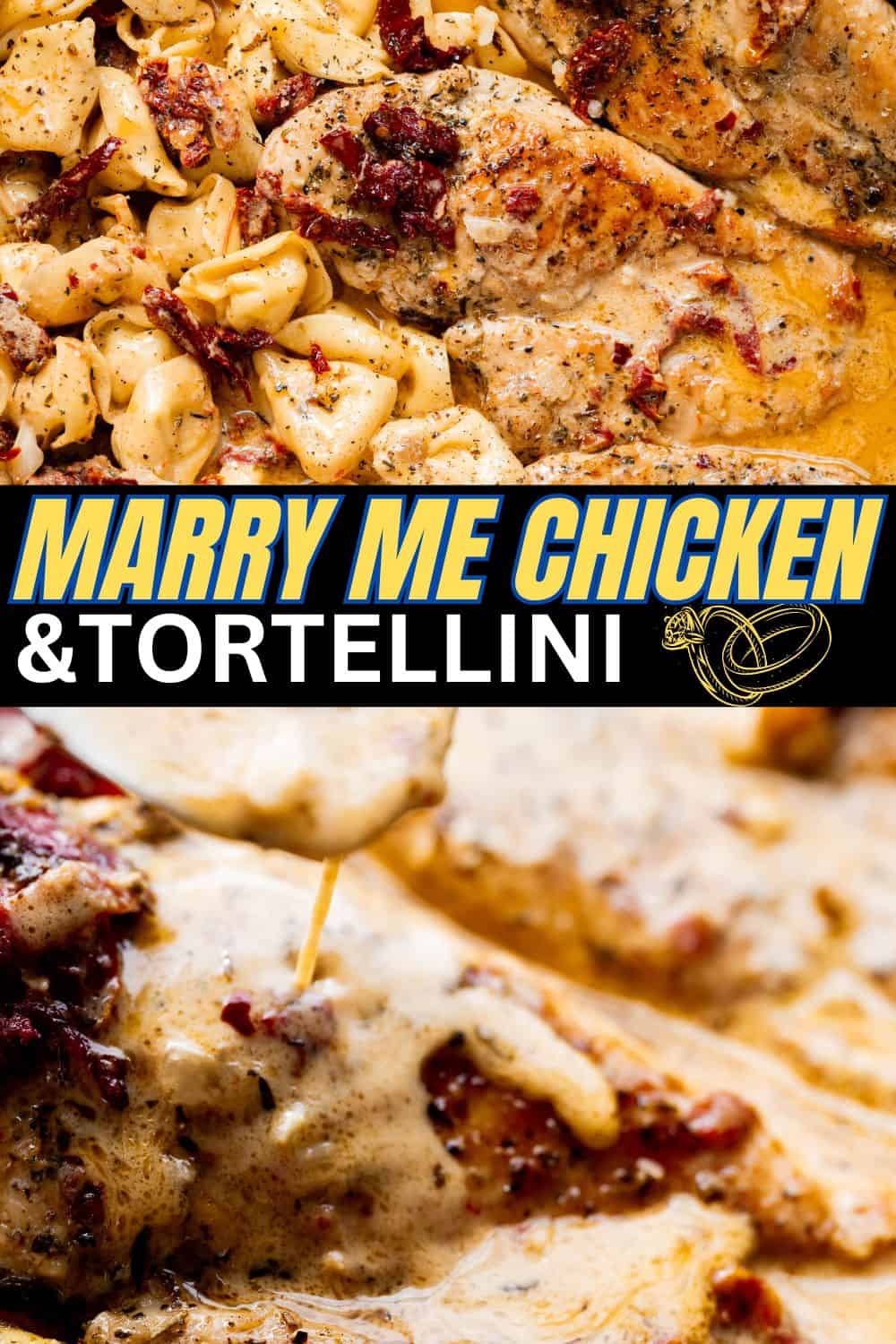 Marry Me Chicken and Tortellini pinterest pin with text overlay. 