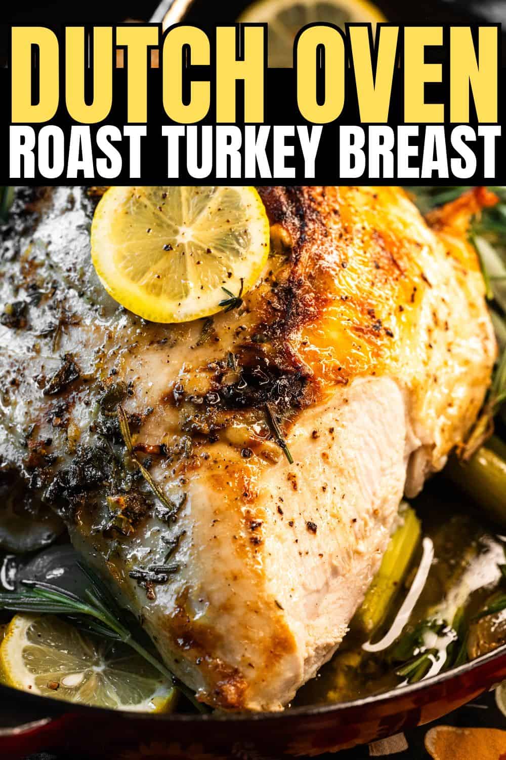 Image with text overlay for Pinterest - Dutch Oven Bone-In Turkey Breast