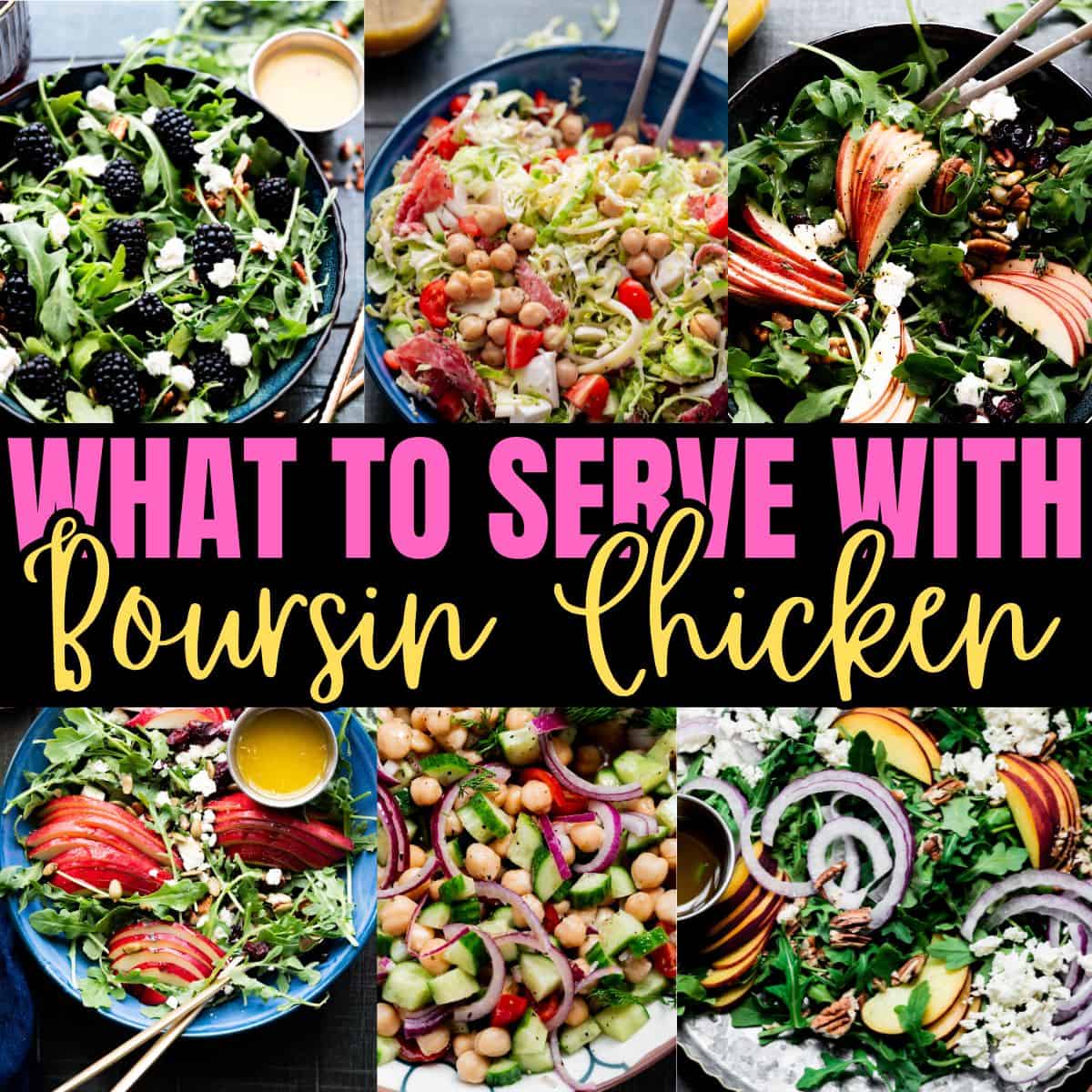 Infographic collage with text overlay that reads "what to serve with Boursin Chicken"